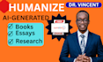 humanize your ai generated essay, article, dissertation, or book