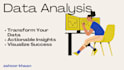 transfer your data into sights and will analyze