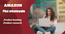 do amazon fba wholesale product hunting