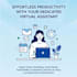 be your dedicated virtual assistant