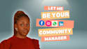 be your hardworking community manager