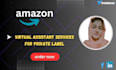 be your  amazon private label virtual assistant