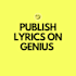 publish your lyrics on genius