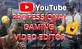 amazing gaming video editing for youtube