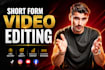 do short form content video editing for youtube, instagram reels, tiktok videos