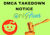remove and takedown harassing content from reddit under dmca