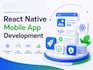 do custom mobile app developement and app deployment in react native