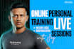 be your online personal trainer in live sessions
