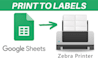 do zebra label printing solutions from google sheets