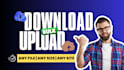download and upload anything from anywhere