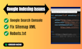 fix sitemap XML, robots txt, and google indexing issues