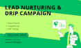 setup drip campaign and nurturing program to generate leads