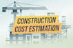 provide construction cost estimation and material takeoffs
