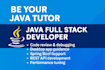 be your java tutor, programming, developer, java full stack developer