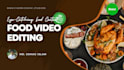 professionally edit your food videos to perfection