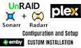 setup, configure plex media server unraid server automate sonarr, lidarr, jacket