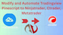 modify and automate tradingview pinescript to ninjatrader, ctrader, metatrader