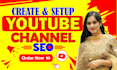 do youtube channel create and setup with logo, banner full creation, video SEO