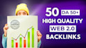 build 50 web 2 0 high da 50 plus backlinks