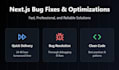 fix bugs and issues in your next js website quickly