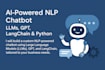be your ai powered nlp chatbot , llms, gpt, langchain and python