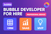 be bubble io developer for marketplace, mvp, saas, CRM, and API integrations