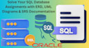 complete your sql database assignments with erd, uml diagrams