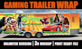 design amazing gaming trailer, car ,van wrap, bus wrap