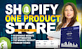 create one product shopify store or shopify dropshipping premium store