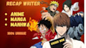write best anime, manga, manhwa recap scripts