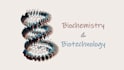 write content related to biochemistry and biotechnology