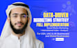 create a data driven marketing strategy with full implementation