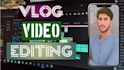 do professional vlog video editing and travel video editor within low prices