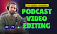 expert podcast video editing, highlights, shorts