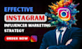 create an effective instagram influencer marketing strategy