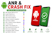 debug and fix bugs, anrs and crashes in the android apps