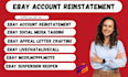 restore your restricted ebay account, ebay suspension, ebay reopen