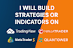 build strategy or indicator on tradingview, ninjatrader, ctrader, mt5, quantower