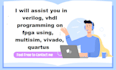 assist you in verilog, vhdl programming on fpga using, multisim, vivado, quartus