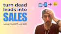turn dead leads into sales using chatgpt and SMS dbr