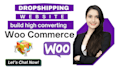 build high converting woo commerce drop shipping