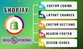 fix shopify bug fixing, errors and custom coding services