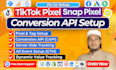 setup or fix tiktok pixel, snap and pinterest pixel conversion API in 24 hours