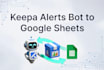 make keepa alerts bot, keepa to google sheets