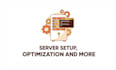 setup, manage or optimize your server or vps