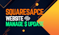 update squarespace website management, support