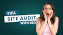 comprehensive full technical SEO audit and  ahrefs site audit to fix issues