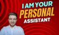 be your personal assistant