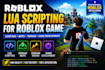do lua scripting for roblox game, roblox scripter,roblox map,terrain,roblox game