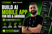 build ai mobile app for IOS and android in 30 days